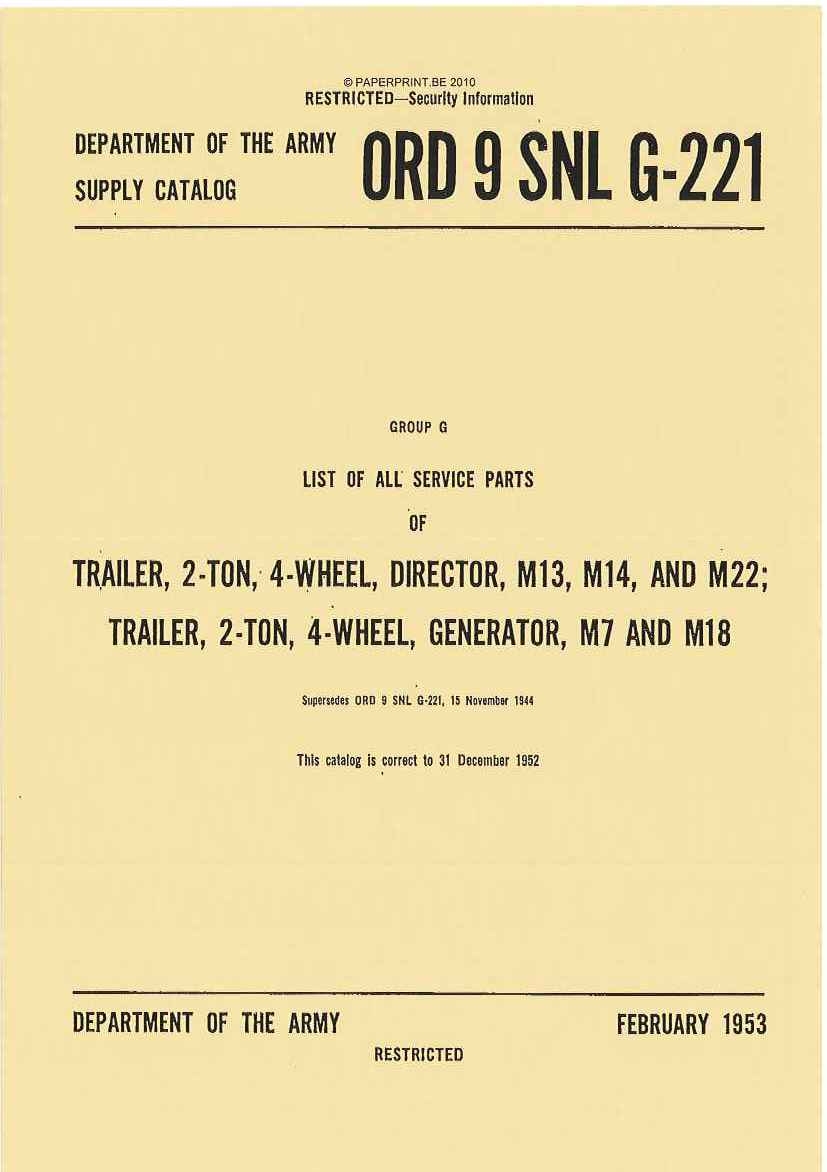 SNL G-221 US LIST OF ALL SERVICE PARTS OF TRAILER, 2-TON, 4-WHEEL, DIRECTOR, M13, M14, AND M22; TRAILER, 2-TON, 4-WHEEL, GENERAT SNL G-221 US LIST OF ALL SERVICE PARTS OF TRAILER, 2-TON, 4-WHEEL, DIRECTOR, M13, M14, AND M22; TRAILER, 2-TON, 4-WHEEL, GENERAT
