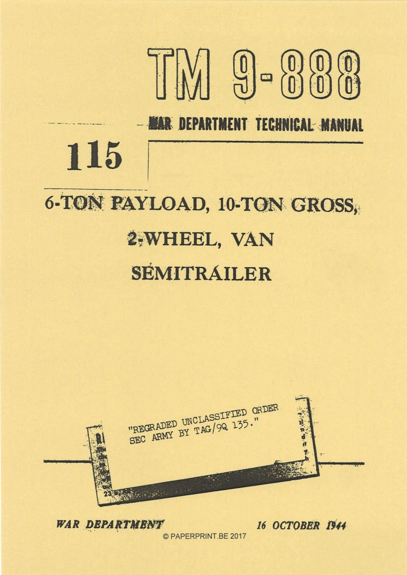 TM 9-888 US 6-TON PAYLOAD, 10-TON GROSS, 2-THEEL, VAN SEMITRAILER TM 9-888 US 6-TON PAYLOAD, 10-TON GROSS, 2-THEEL, VAN SEMITRAILER